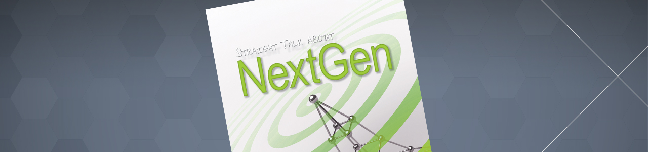 Straight Talk About NextGen