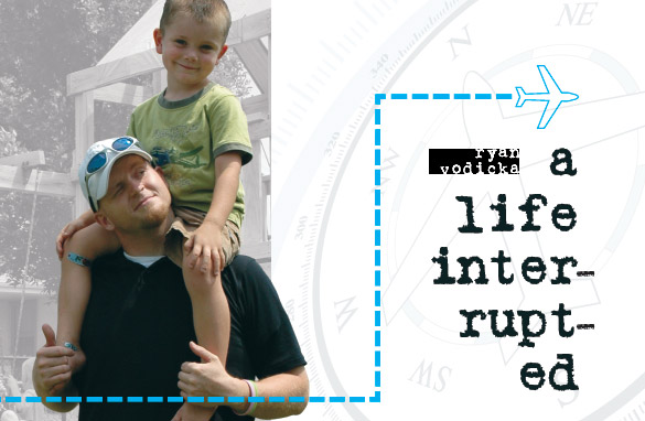 Ryan Vodicka: A Life Interrupted